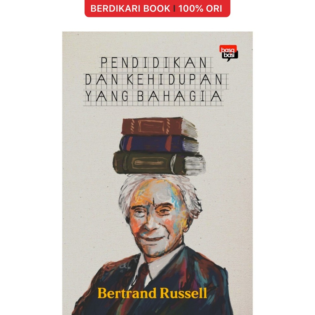 Russell; Pendidikan dan Kehidupan yang Bahagia - Basabasi