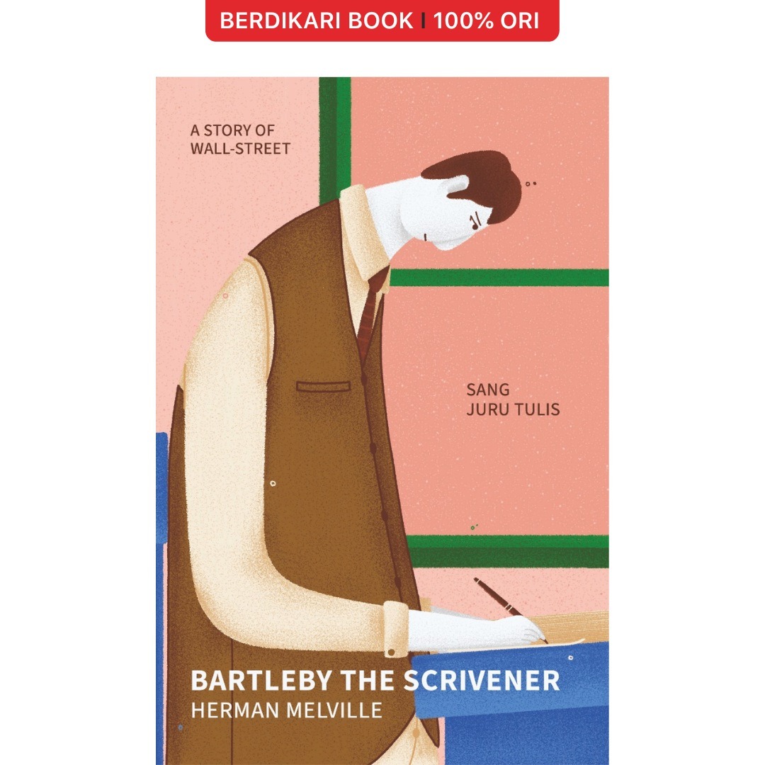 Bartleby The Scrivener: A Story of Wall-Street - Indoliterasi
