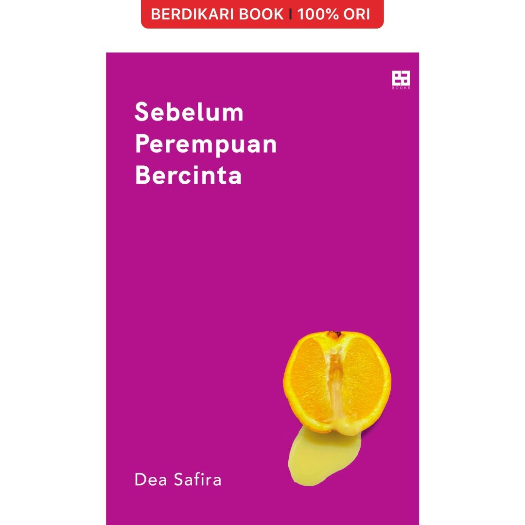 Sebelum Perempuan Bercinta - EA Books