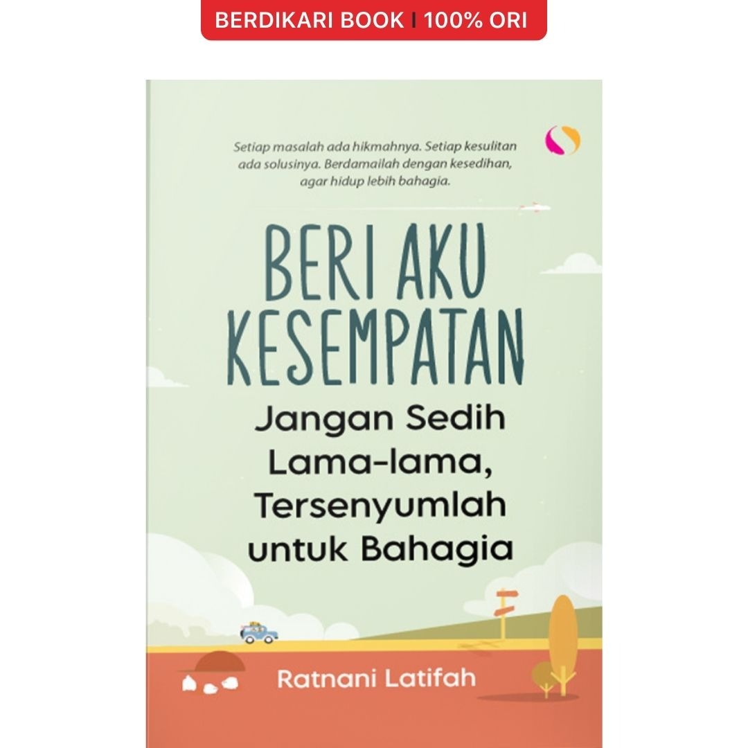 Beri Aku Kesempatan Jangan Sedih Lama Lama, Tersenyumlah Untuk Bahagia - Syalmahat