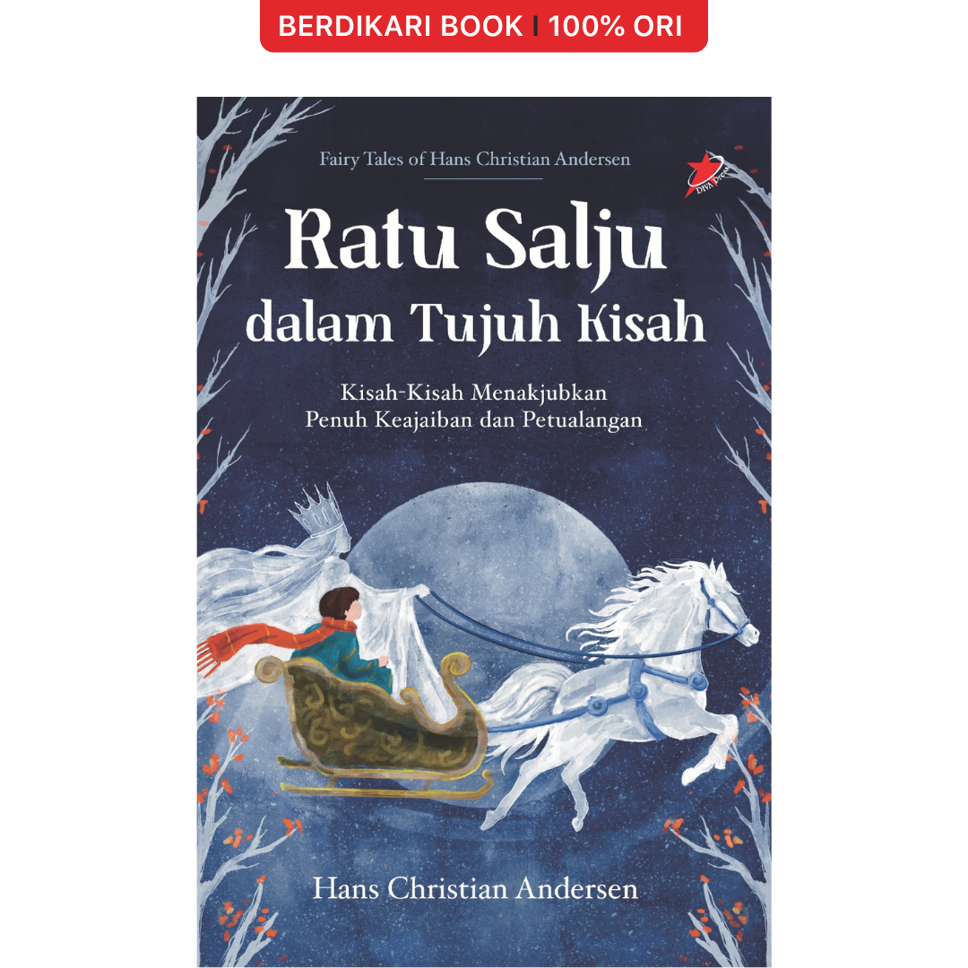 Ratu Salju dalam Tujuh Kisah; Kisah-Kisah Menakjubkan Penuh Keajaiban dan Petualang - Diva Press