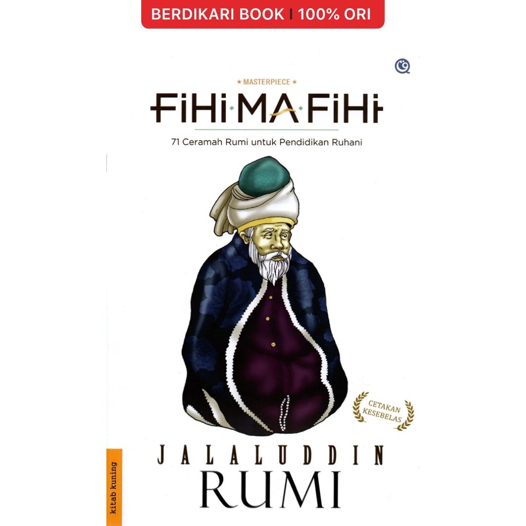 Fihi Ma Fihi 71 Ceramah Rumi untuk Pendidikan Ruhani - Qaf