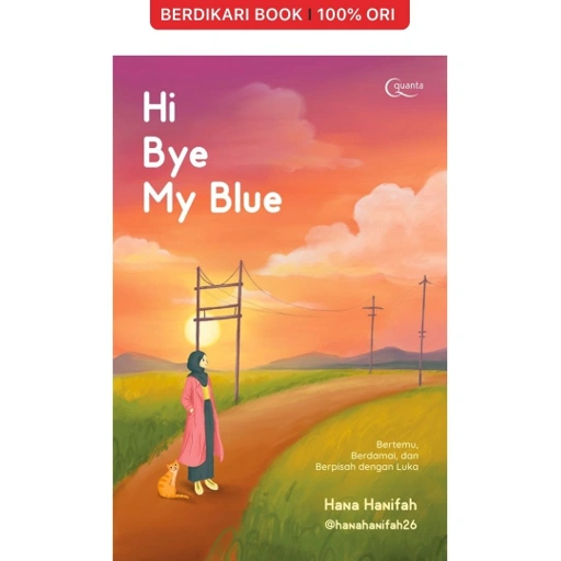 Hi Bye My Blue (Bertemu, Berdamai, dan Berpisah dengan Luka) - Gramedia