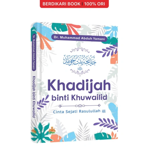 Image of Khadijah Binti Khuwailid : Cinta Sejati Rasulullah - Al Kautsar