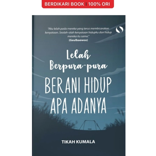 Image of Lelah Berpura Pura Berani Hidup Apa Adanya - Syalmahat