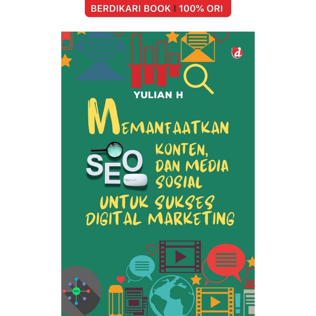 Memanfaatkan SEO, Konten, dan Media Sosial untuk Sukses Digital Marketing - Diva Press