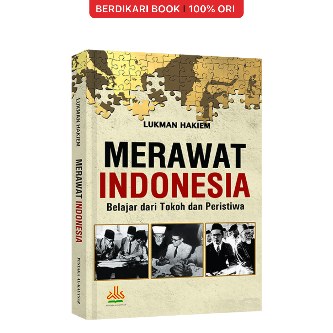Merawat Indonesia Belajar dari Tokoh Peristiwa - Al-Kautsar