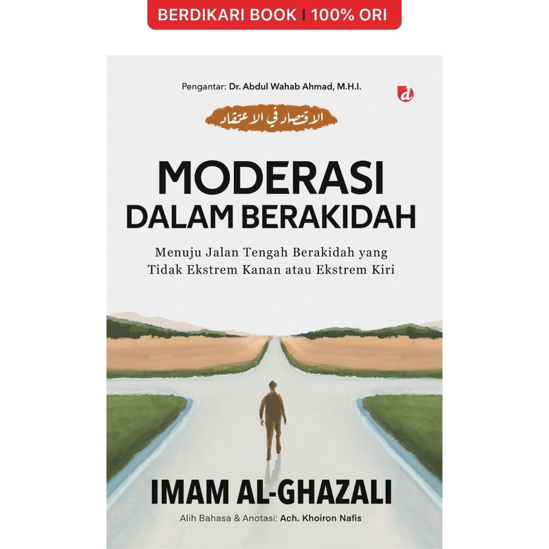 Imam Al-Ghazali Moderasi Dalam Berakidah - Diva Press