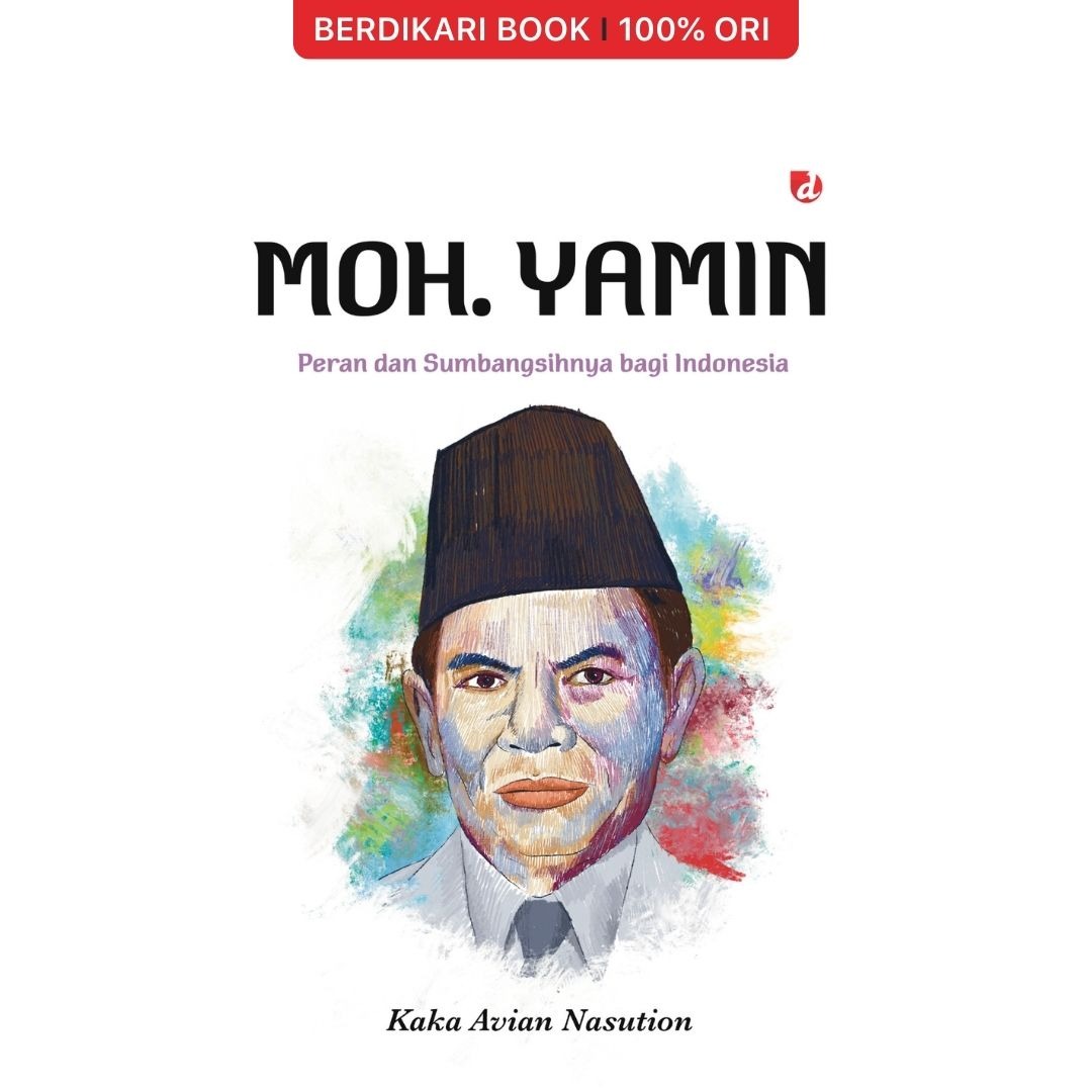 Moh Yamin Peran dan Sumbangsihnya Bagi Indonesia - Diva Press