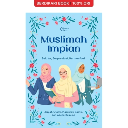 Image of Muslimah Impian (Belajar, Berprestasi, dan Bermanfaat) - Gramedia