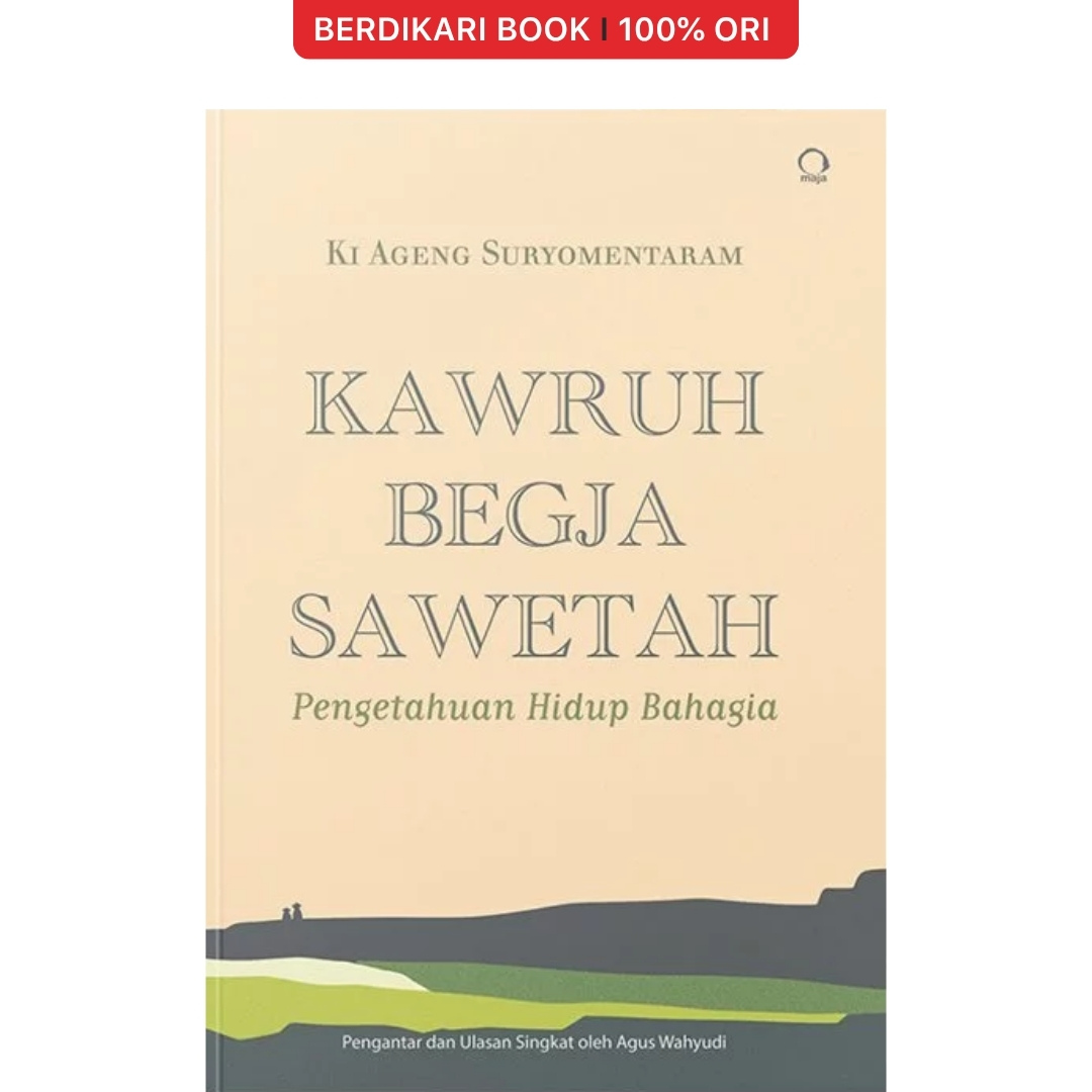 Kawruh Begja Sawetah Pengetahuan Hidup Bahagia Ki Ageng Suryomentaram - Narasi
