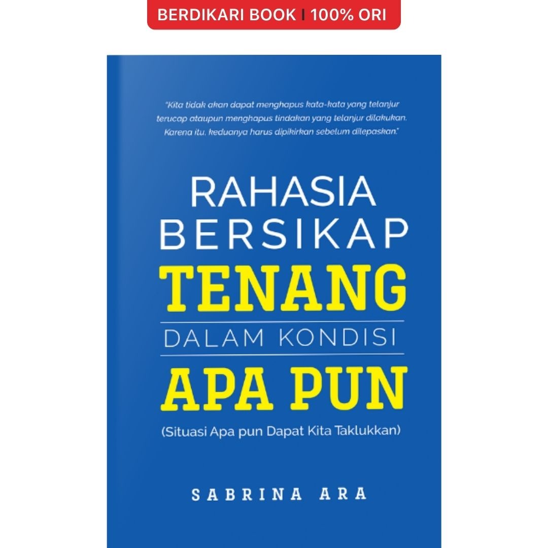 Rahasia Bersikap Tenang Dalam Kondisi Apapun - Syalmahat