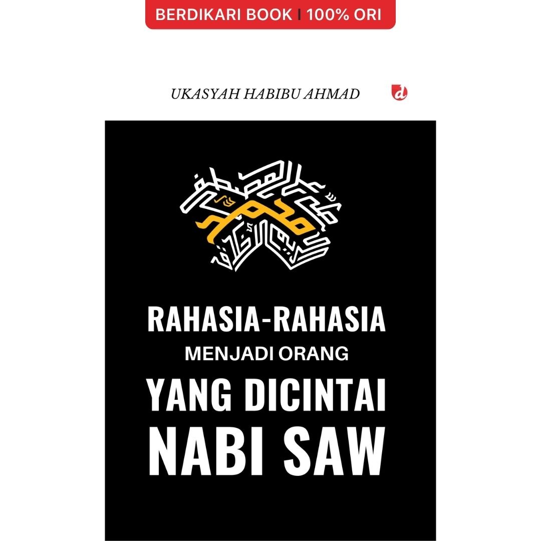 Rahasia-rahasia Menjadi Orang yang Dicintai Nabi SAW - Diva Press