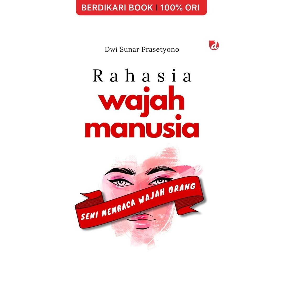 Rahasia Wajah Manusia Seni Membaca Wajah Orang - Diva Press