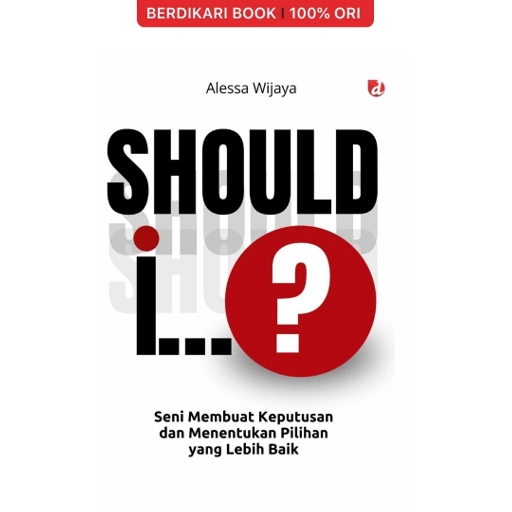 Image of Should I Seni Membuat Keputusan dan Menentukan Pilihan - Diva Press