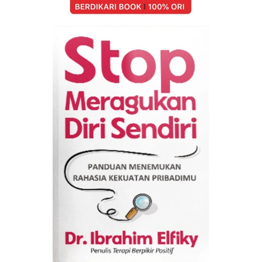 Image of Stop Meragukan Diri Sendiri Panduan Menemukan Rahasia Kekuatan Pribadimu - Qaf