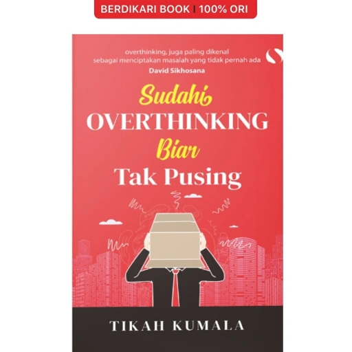 Image of Sudahi Overthinking Biar Tak Pusing - Syalmahat