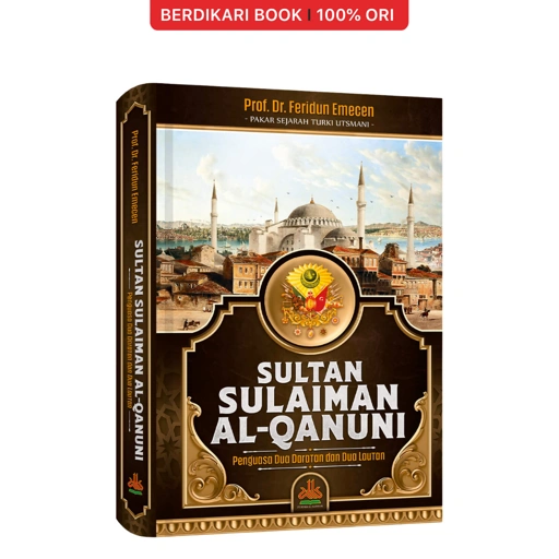 Image of Sultan Sulaiman Al-Qanuni : Penguasa Dua Daratan dan Dua Lautan - Al Kautsar