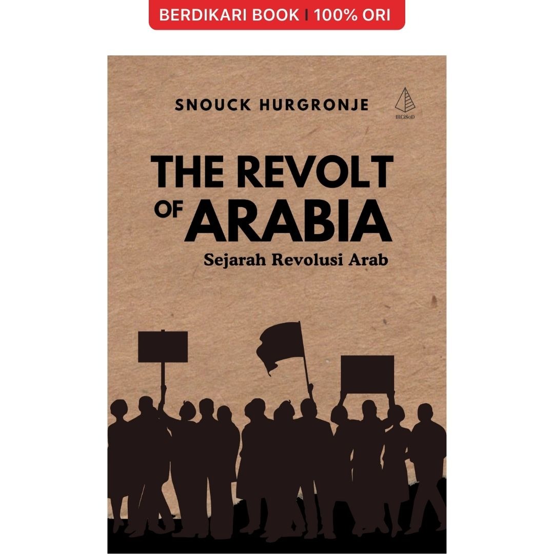 The Revolt Arabia Sejarah Revolusi Rab - Diva Press