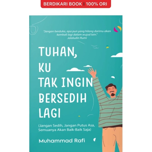 Image of Tuhan, Ku Tak Ingin Bersedih Lagi Jangan Sedih, Jangan Putus Asa, Semuanya Akan Baik-Baik Saja - Syalmahat