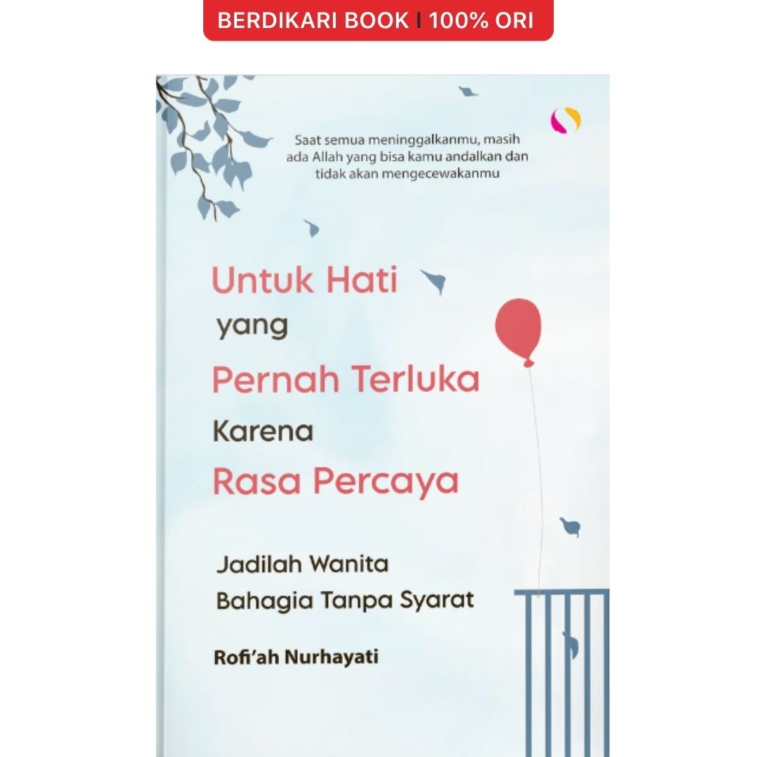 Untuk Hati Yang Pernah Terluka Karena Rasa Percaya - Syalmahat