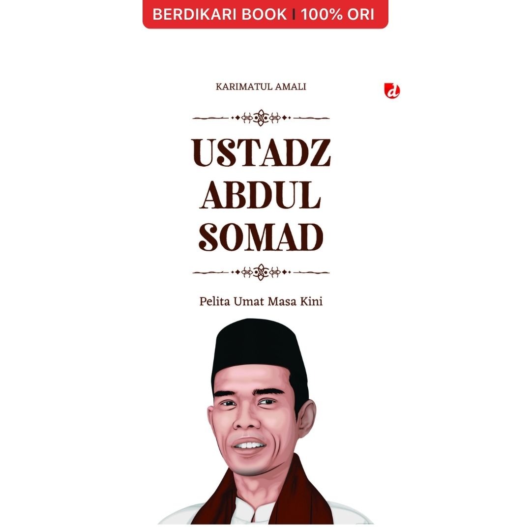Ustadz Abdul Somad Pelita Umat Masa Kini - Diva Press