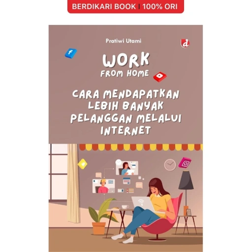 Work From Home Mendapatkan Lebih Banyak Pelanggan Melalui Internet - Diva Press