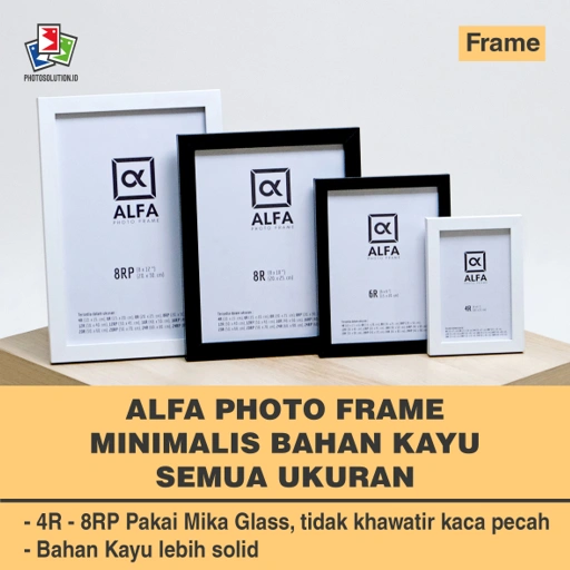 Image of ALFA FRAME Bingkai Foto Minimalis Bahan Kayu - PHOTOSOLUTION - 4R 10x15 / 6R 15x20 / 8R 20x25 / 8RP 20x30 / 12R 30x40 / 12RP 30x45 / 16R 40x50 / 16RP 40x60 / 20R 50x60 / 20RP 50x70 / 24R 60x80 / 24RP 60x90
