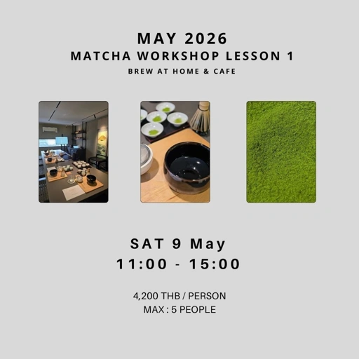Image of #1 Matcha Workshop Sat 9 May 11:00 - 15:00