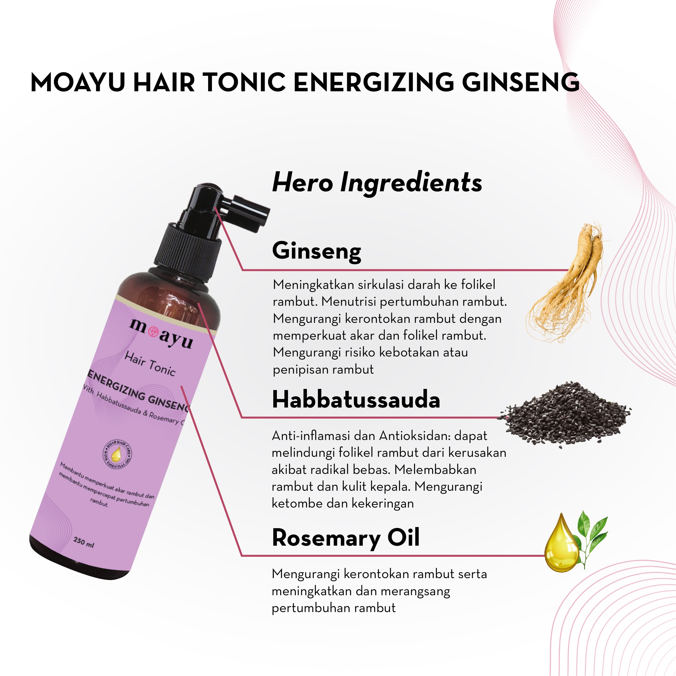 MOAYU Hair Tonic Energizing Ginseng with Habbats 250ml, Hair Tonic Anti Rontok, Menguatkan Akar Rambut, Scalp Care Rambut Berhijab, Rambut Lebih Tebal & Bervolume
